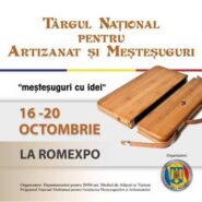 Expositions: Targul National pentru Artizanat si Mestesuguri 2013 – Bucharest, 16 – 20 october 2013