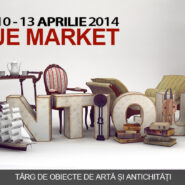 Expositions: Antique Market 2014 – Bucharest, 10 – 13 aprilie 2014