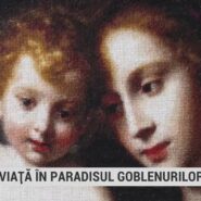 Press release: TVR Iasi – O viata in paradisul goblenurilor