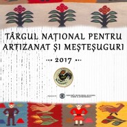 Expositions: Târgul pentru Artizanat si Mestesuguri 2017 – Bucuresti, 08 – 10 december 2017